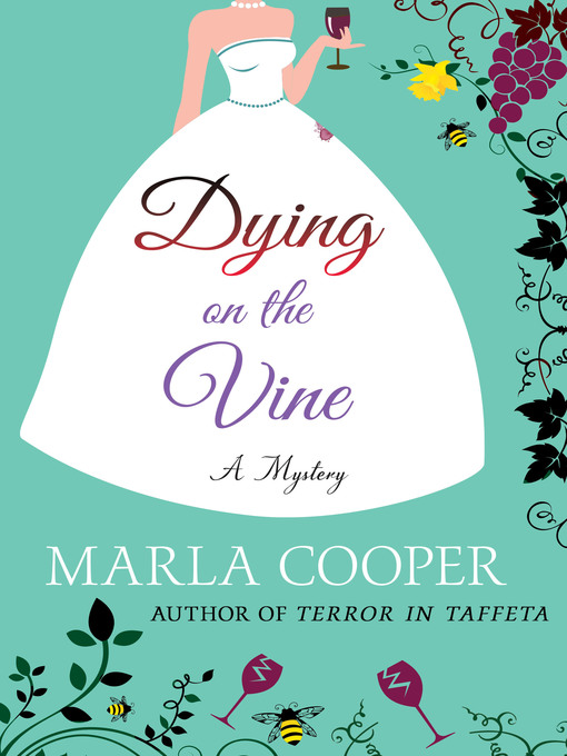 Title details for Dying on the Vine by Marla Cooper - Wait list
